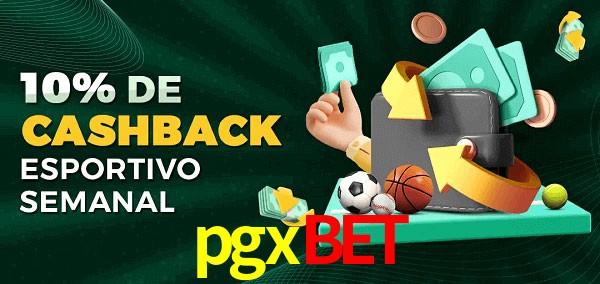10% de bônus de cashback na pgxbet